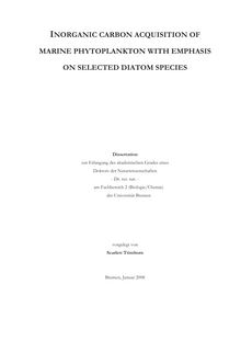 Inorganic carbon acquisition of marine phytoplankton with emphasis on selected diatom species [Elektronische Ressource] / vorgelegt von Scarlett Trimborn