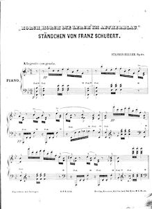 Partition complète, Ständchen von F. Schubert, Op.68, Heller, Stephen