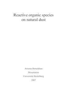 Reactive organic species on natural dust [Elektronische Ressource] / vorgelegt von Ariunaa Batsaikhan