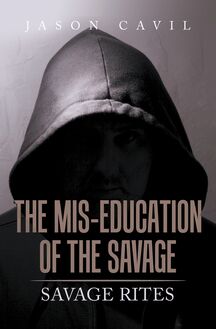 The Mis-Education of the Savage