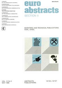 SECTION II SCIENTIFIC AND TECHNICAL PUBLICATIONS: COAL, STEEL. VOL. 12 No 5 MAY 1986 ABSTRACTS: PUBLICATIONS: 12/138—12/167