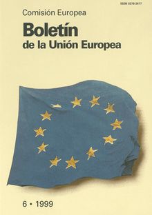 Boletín de la Unión Europea. 6 1999