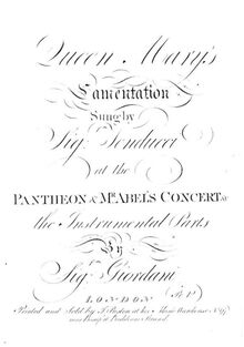 Partition complète, reine Mary s Lamentation Sung by Sigr. Tenducci at pour Pantheon & Mr. Abel s Concert &c. pour Instrumental parties by Sigr. Giordani