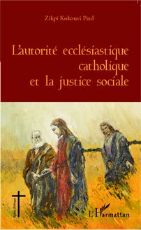 L autorité ecclésiastique catholique et la justice sociale