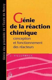 Génie de la réaction chimique (2° Ed.)