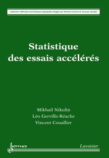 Statistique des essais accélérés (Collection méthodes stochastiques appliquées)