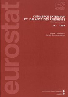 COMMERCE EXTÉRIEUR ET BALANCE DES PAIEMENTS. Statistiques mensuelles- 11 1993