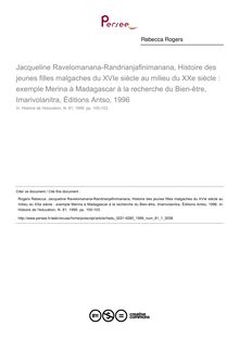 Jacqueline Ravelomanana-Randrianjafinimanana, Histoire des jeunes filles malgaches du XVIe siècle au milieu du XXe siècle : exemple Merina à Madagascar à la recherche du Bien-être, Imarivolanitra, Éditions Antso, 1996  ; n°1 ; vol.81, pg 100-103