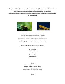 The potential of Paranosema (Nosema) locustae (Microsporidia: Nosematidae) and its combination with Metarhizium anisopliae var. acridum (Deuteromycotina: Hyphomycetes) for the control of locusts and grasshoppers in West Africa [Elektronische Ressource] / von Agbeko Kodjo Tounou