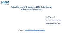 India Natural Gas and LNG Market is expected to reach US$ 30.7 billion by 2025 |The Insight Partners