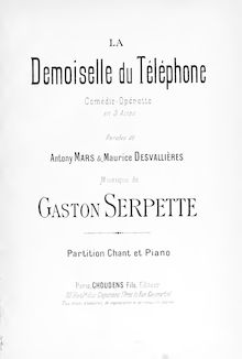 Partition complète, La demoiselle du téléphone, Comédie-opérette en trois actes