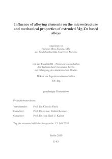 Influence of alloying elements on the microstructure and mechanical properties of extruded Mg-Zn based alloys [Elektronische Ressource] / vorgelegt von Enrique Meza García