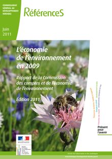 L économie de l environnement en 2009 - Rapport de la Commission des comptes et de l économie de l environnement - Edition 2011