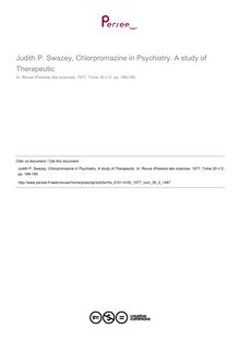 Judith P. Swazey, Chlorpromazine in Psychiatry. A study of Therapeutic  ; n°2 ; vol.30, pg 189-190