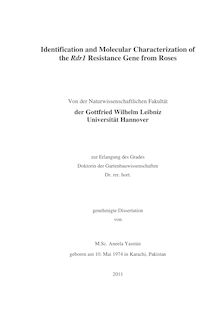 Identification and molecular characterization of the Rdr1 resistance gene from roses [Elektronische Ressource] / Aneela Yasmin