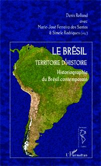 Le Brésil territoire d histoire