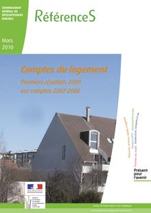 Comptes du logement : premiers résultats 2009 - Les comptes 2007-2008