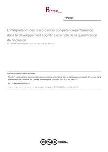 L interprétation des discordances compétence-performance dans le développement cognitif. L exemple de la quantification de l inclusion - article ; n°4 ; vol.102, pg 693-723