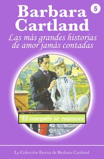 05. El Marqués se Enamora - La Colección Eterna de Barbara Cartland