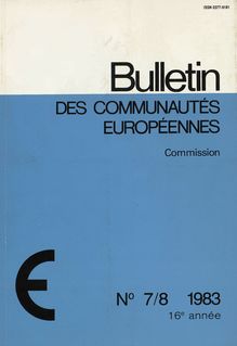 Bulletin des Communautés européennes. N° 7/8 1983 16e année