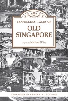 Travellers  Tales of Old Singapore