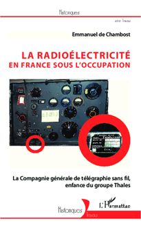 La radioélectricité en France sous l Occupation