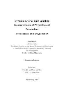 Dynamic arterial spin labeling measurements of physiological parameters [Elektronische Ressource] : permeability and oxygenation / Johannes Gregori