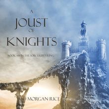 A Joust of Knights (Book #16 in the Sorcerer s Ring)
