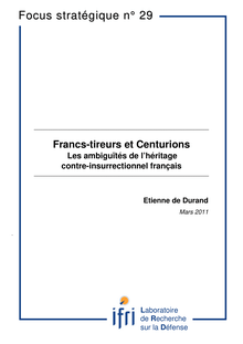 Francs-tireurs et Centurions Les ambiguïtés de l héritage contre-insurrectionnel français