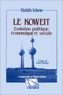 Le Koweit, évolution politique, économique et sociale
