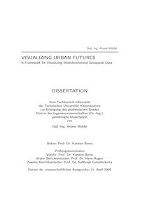 Visualizing urban futures [Elektronische Ressource] : a framework for visualizing multidimensional geospatial data / von Ariane Middel