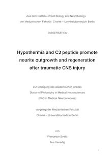 Hypothermia and C3 peptide promote neurite outgrowth and regeneration after traumatic CNS injury [Elektronische Ressource] / von Francesco Boato