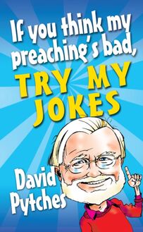 If You Think My Preaching s Bad, Try My Jokes