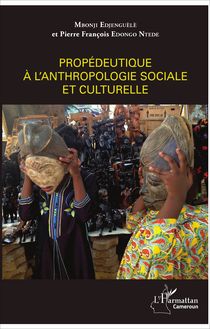Propédeutique à l anthropologie sociale et culturelle