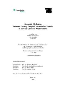 Semantic Mediation between Loosely Coupled Information Models in Service-Oriented Architectures [Elektronische Ressource] / Nils Barnickel. Betreuer: Radu Popescu-Zeletin
