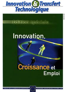 Innovation & Transfert Technologique. Édition spéciale Octobre 1999 Innovation,Croissance et Emploi