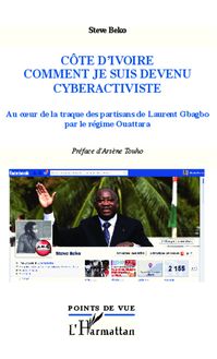Côte d Ivoire, comment je suis devenu cyberactiviste