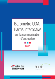 Baromètre UDA Harris Interactive sur la communication d’entreprise 2013