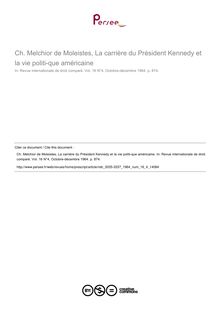 Ch. Melchior de Moleistes, La carrière du Président Kennedy et la vie politi­que américaine - note biblio ; n°4 ; vol.16, pg 1234-1234