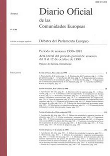 Diario Oficial de las Comunidades Europeas Debates del Parlamento Europeo Período de sesiones 1990-1991. Acta literal del período parcial de sesiones del 8 al 12 de octubre de 1990