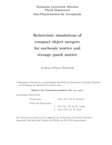 Relativistic simulations of compact object mergers for nucleonic matter and strange quark matter [Elektronische Ressource] / Andreas Ottmar Bauswein