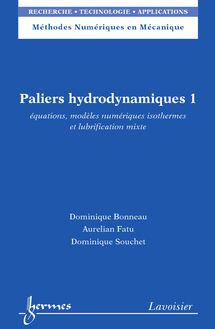 Paliers hydrodynamiques 1 : équations, modèles numériques isothermes et lubrification mixte