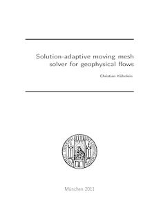 Solution-adaptive moving mesh solver for geophysical flows [Elektronische Ressource] / Christian Kühnlein. Betreuer: Ulrich Schumann
