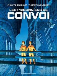Convoi T2 : Les Prisonniers de Convoi