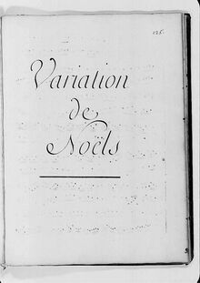 Partition Variations de Noëls, Livre / Contenant / des pièces de different Genre / d Orgue / Et de Clavecin / PAR / Le S.r Balbastre / Organiste / de la Cathedralle / de Dijon / 1749