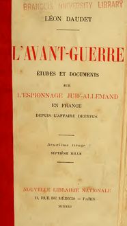 L’avant-guerre; études et documents sur l’espionnage juif-allemand en France depuis l’affaire Dreyfus