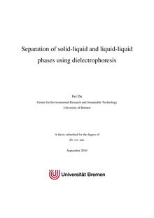 Separation of solid-liquid and liquid-liquid phases using dielectrophoresis [Elektronische Ressource] / Fei Du