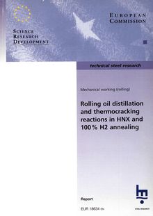 Rolling oil distillation and thermocracking reactions in HNX and 100% H2 annealing