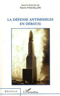 La défense antimissiles en débat(s)