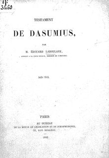 Testament de Dasumius / par M. Édouard Laboulaye,...